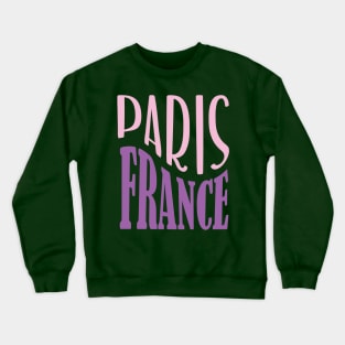 Paris France Typography Crewneck Sweatshirt